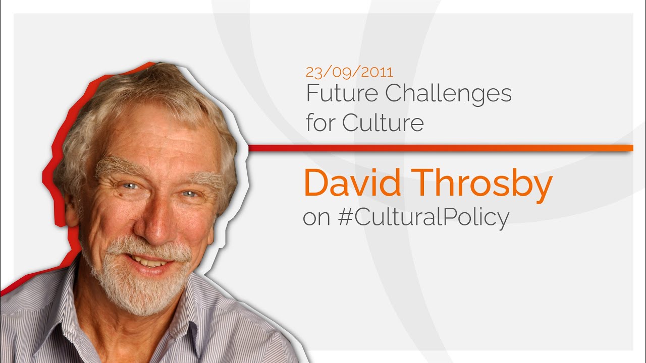 Future Challenges for Culture - David Throsby on #CulturalPolicy