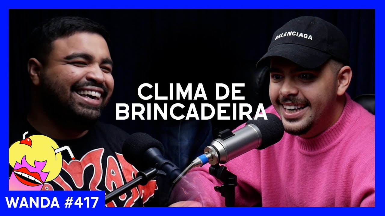 Pedro Sampaio e Duda Dello Russo, vai rolar? - #Wanda417