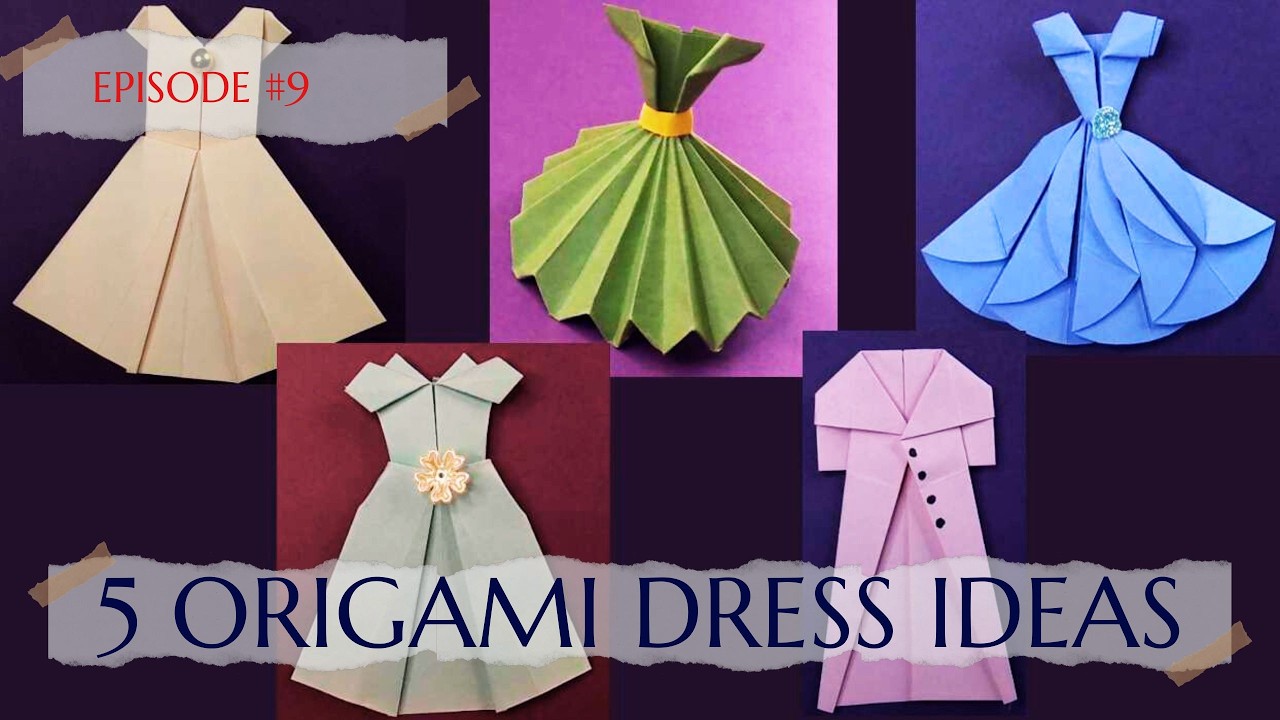 EPISODE #9 5 Origami Dress Ideas