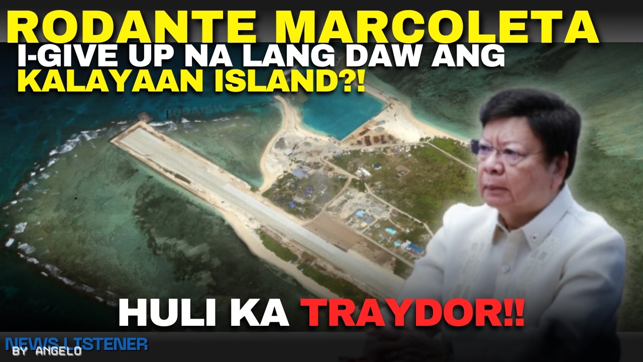 Rodante Marcoleta, I-GIVE UP na lang daw ang KALAYAAN ISLAND?! HULI KA TRAYDOR!