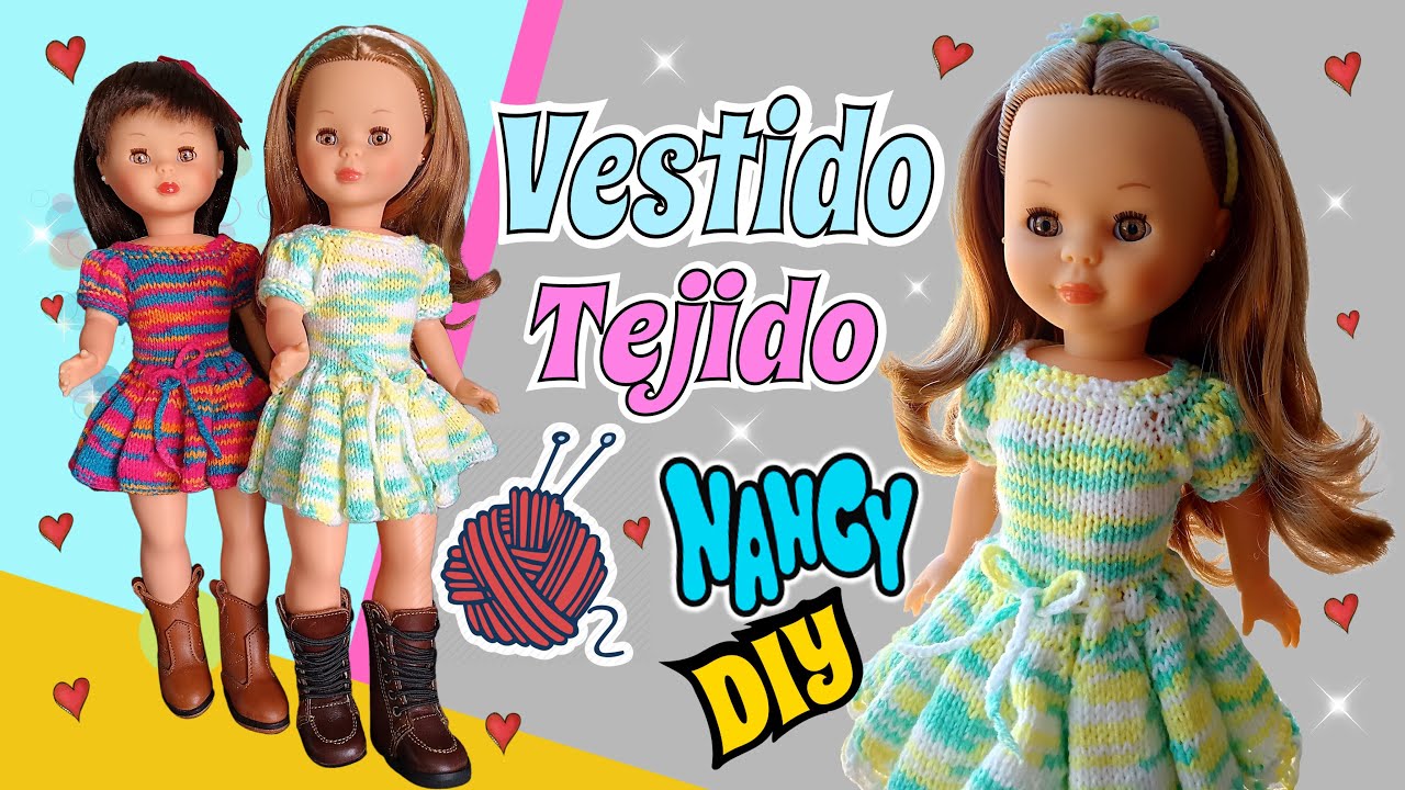 VESTIDO BONITO tejido para MUÑECA NANCY Tutorial 2 AGUJAS