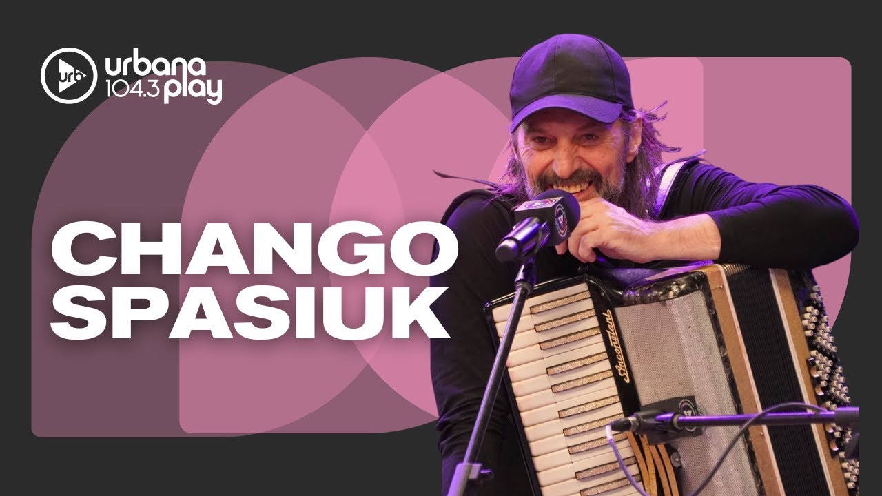 La MÚSICA EN VIVO de Chango Spasiuk #VueltaYMedia
