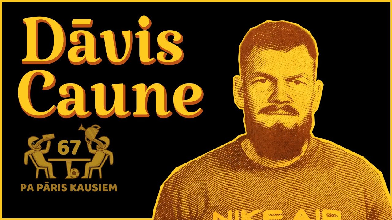 Pa Pāris Kausiem #67 Dāvis Caune
