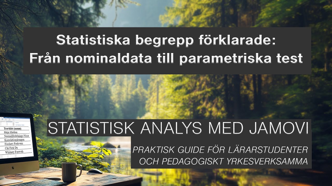 Statistiska begrepp: Från nominaldata till parametriska test