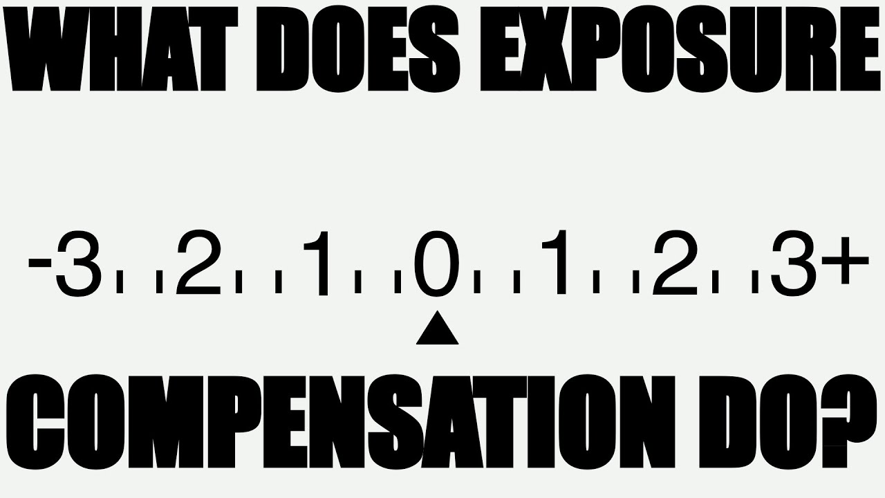 What Does Exposure Compensation Actually Do? | Exposure Compensation Explained