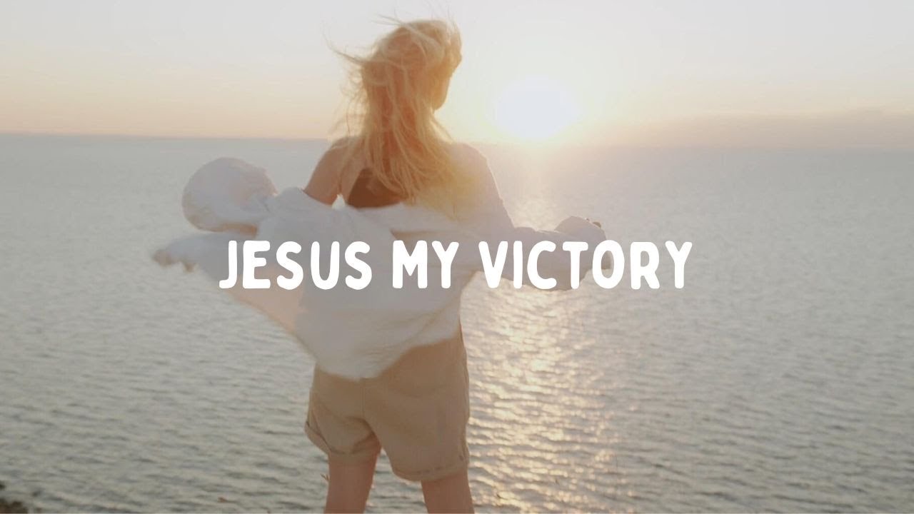 Jesus My Victory (Official Music Video) | Powerful Christian Worship Song