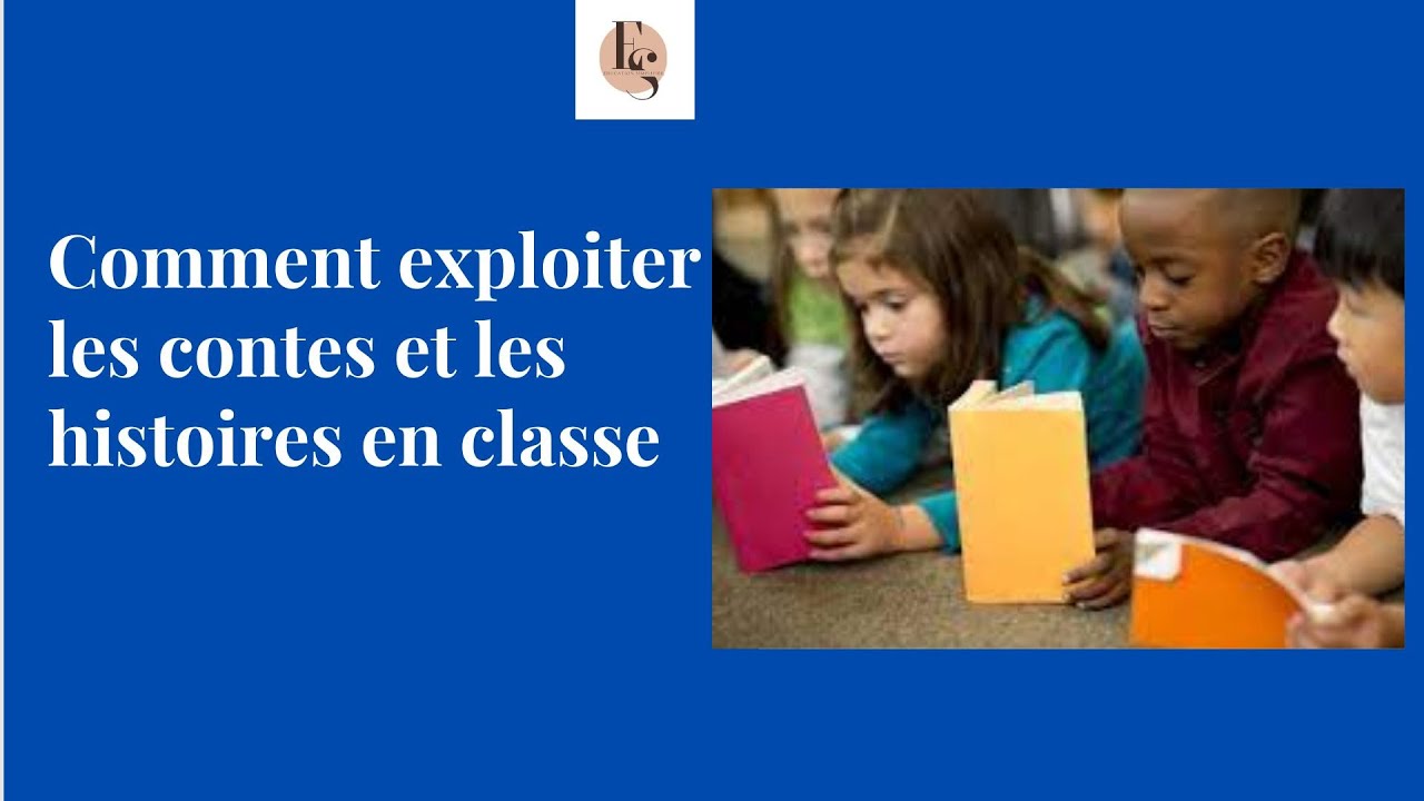 Comment exploiter les contes et les histoires en classe