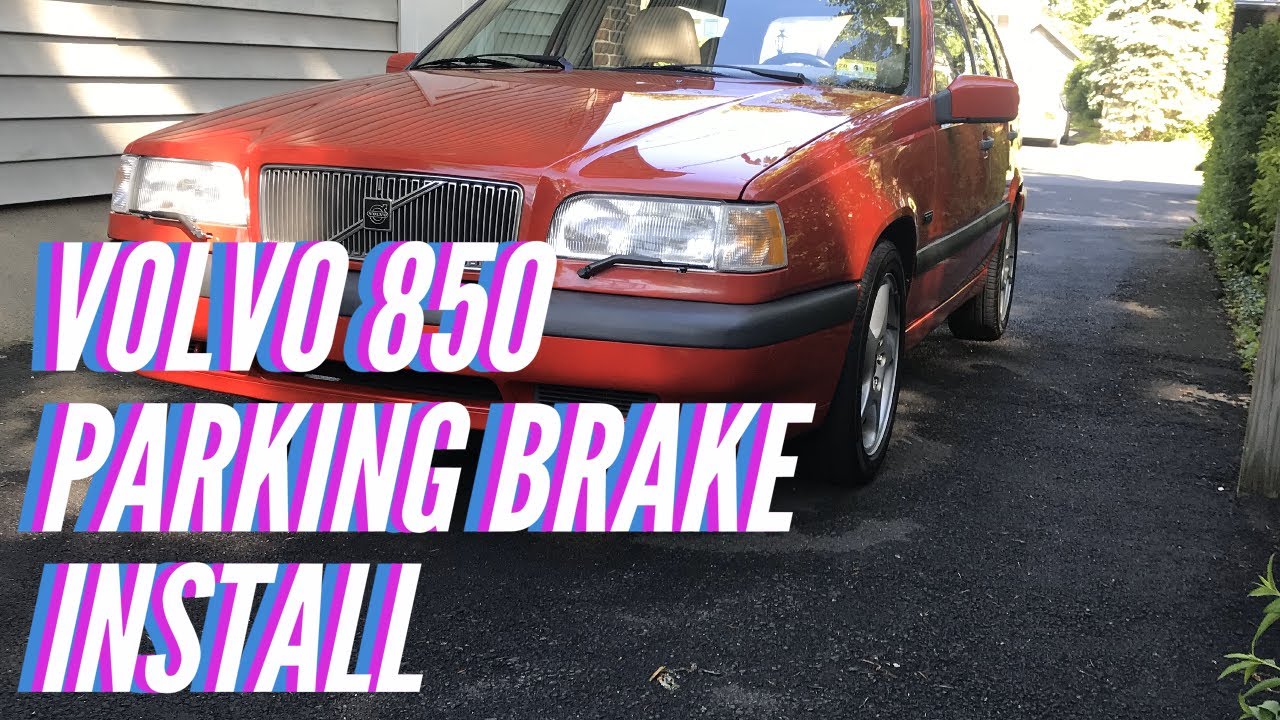 Volvo 850 Parking Brake Install / Repair