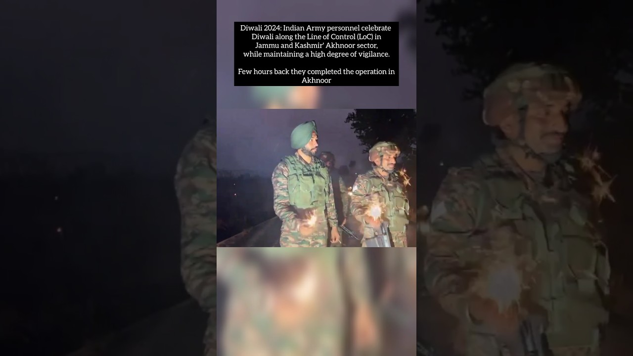 Indian army soldiers celebrating 🎇 after successful task #jammuandkashmir#akhnoor#diwali2024