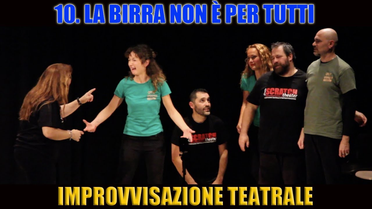 10  La birra non &egrave; per tutti - Improvvisazione teatrale 2022