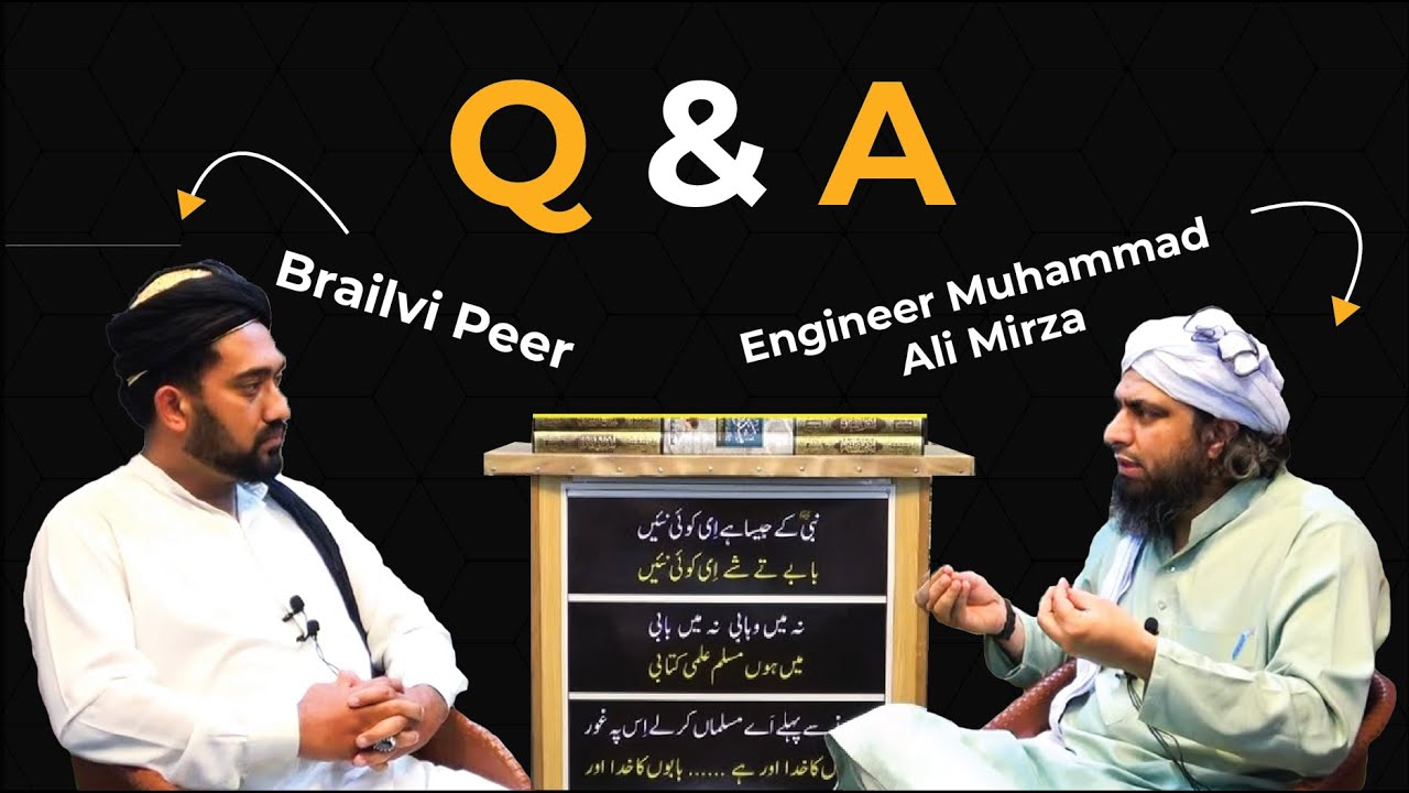 Engineer Mirza Answers Questions about Barailvi Peers - Find Out What He Said!