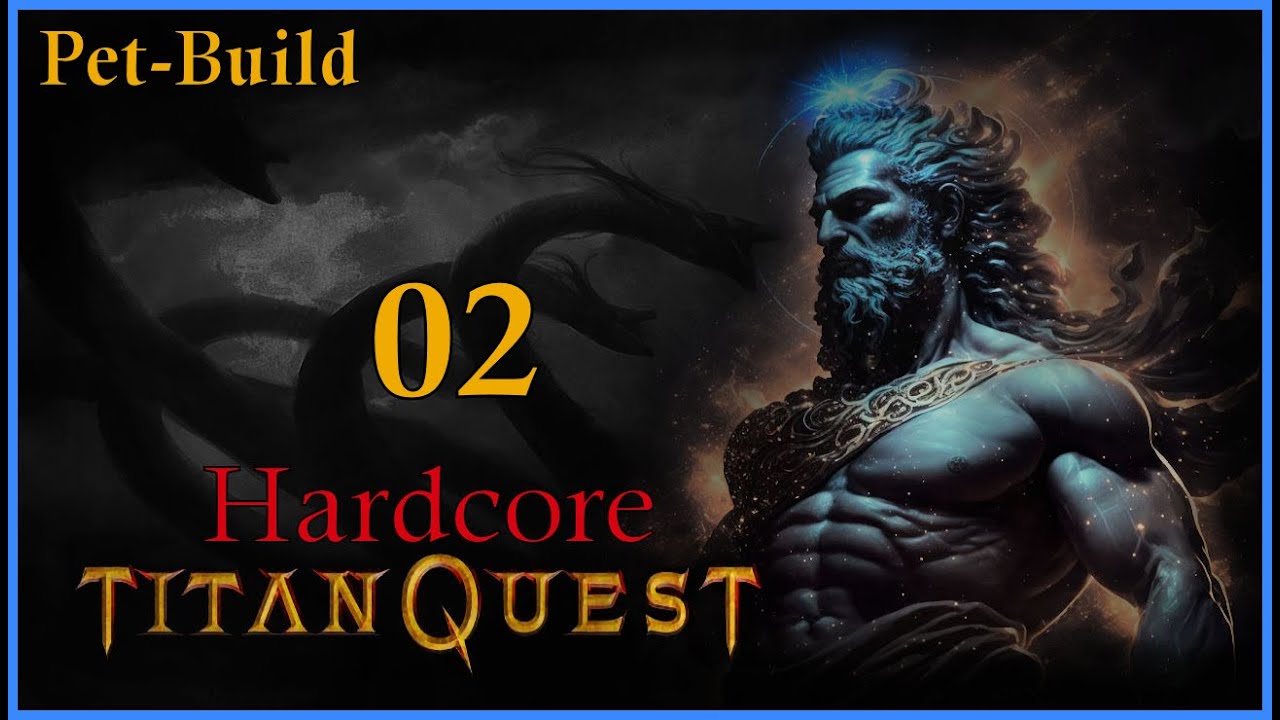 Titan Quest HARDCORE PET BUILD 02 - Pets oder Petting, wir machen da keinen Unterschied xD