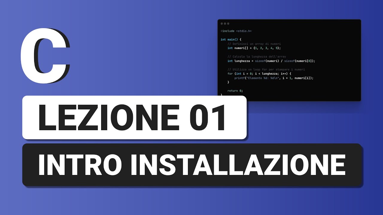 Introduzione ed Installazione C - C Tutorial Italiano 01