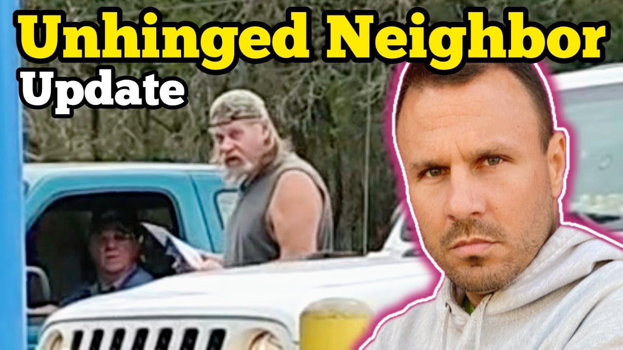 UNHINGED NEIGHBOR Update - In Otter Creek, Florida