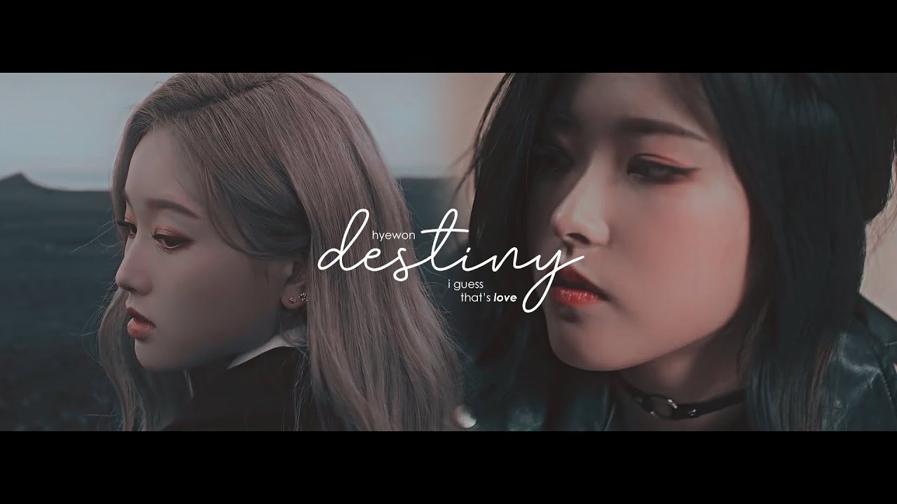 hyewon — ❝that's love❞ destiny!au