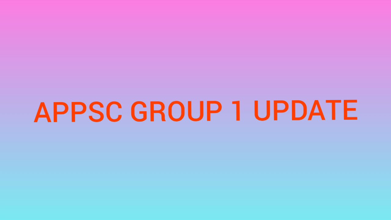 APPSC Group 1 latest update | Group 1 mains results