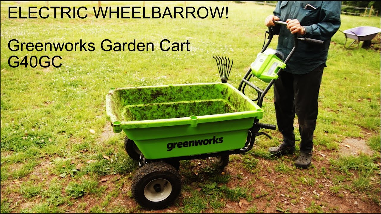 Electric Wheelbarrow review. Greenworks garden cart G40GC