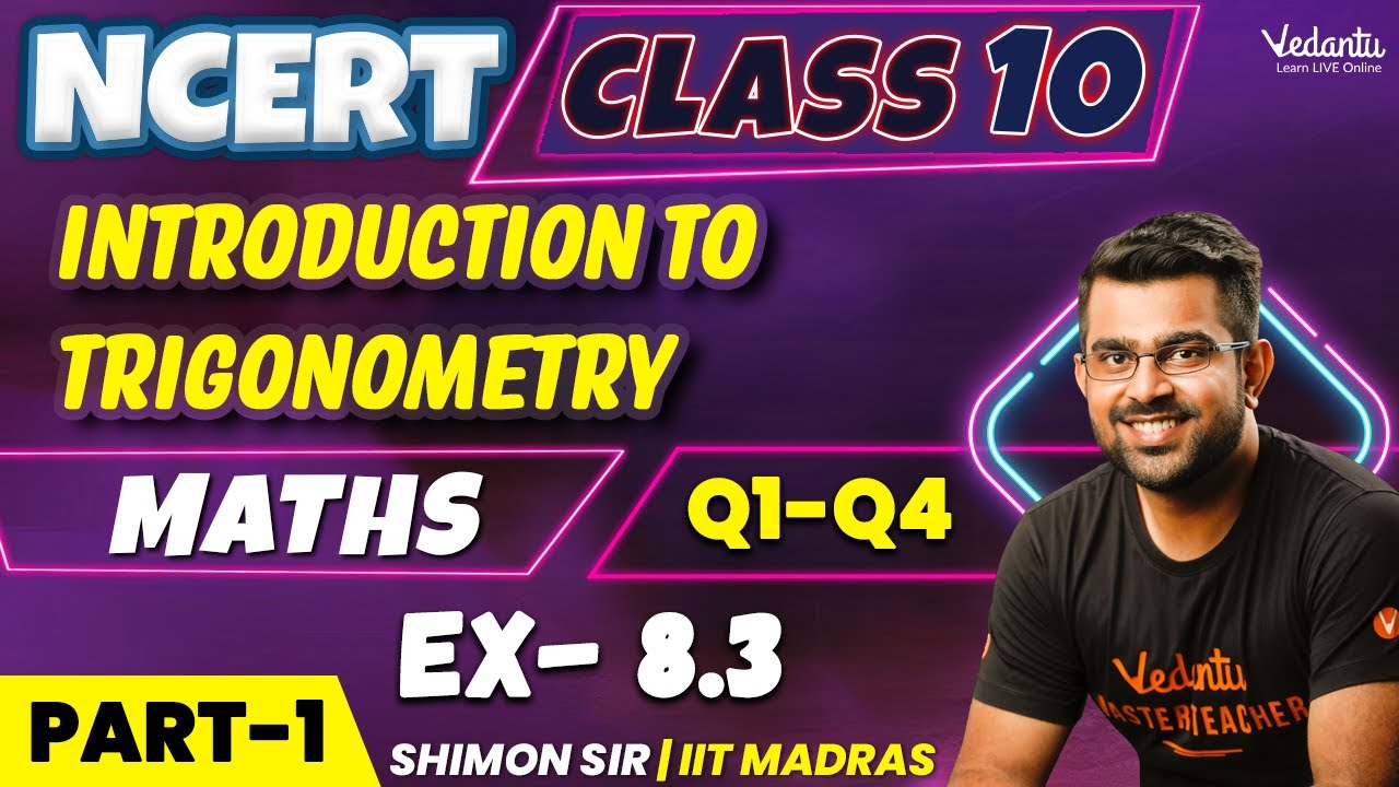 Introduction to Trigonometry Exercise 8.3 Part 1 Q1-Q4(ii) | Class 10 | New NCERT | Shimon Sir