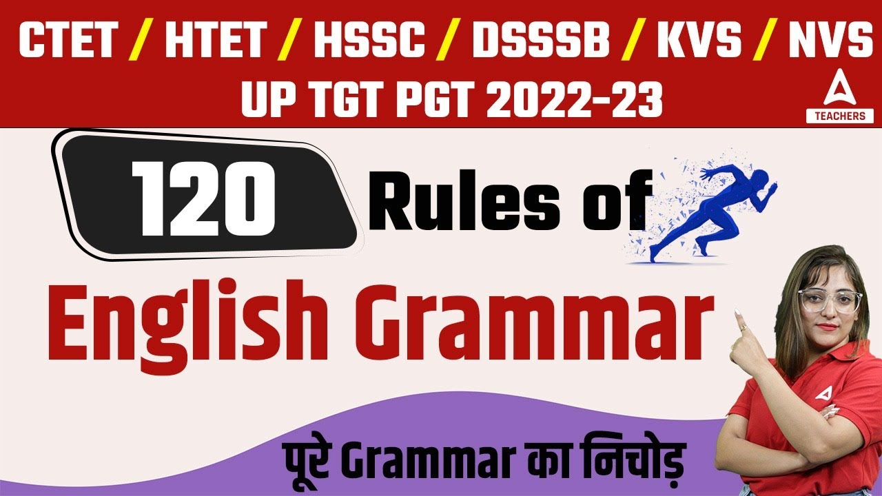 CTET, HTET, HSSC, DSSSB, NVS 2022-23 | Top 120 Rules of English Grammar By Nidhi Arora
