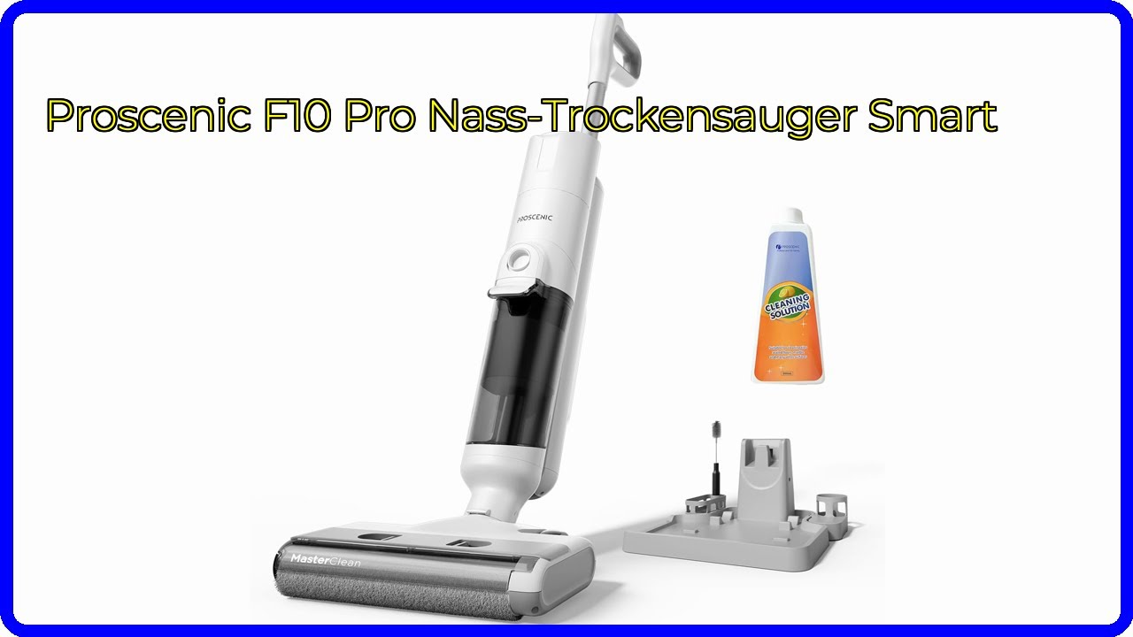 BEWERTUNG (2025): Proscenic F10 Pro Nass-Trockensauger Smart. WESENTLICHE Einzelheiten