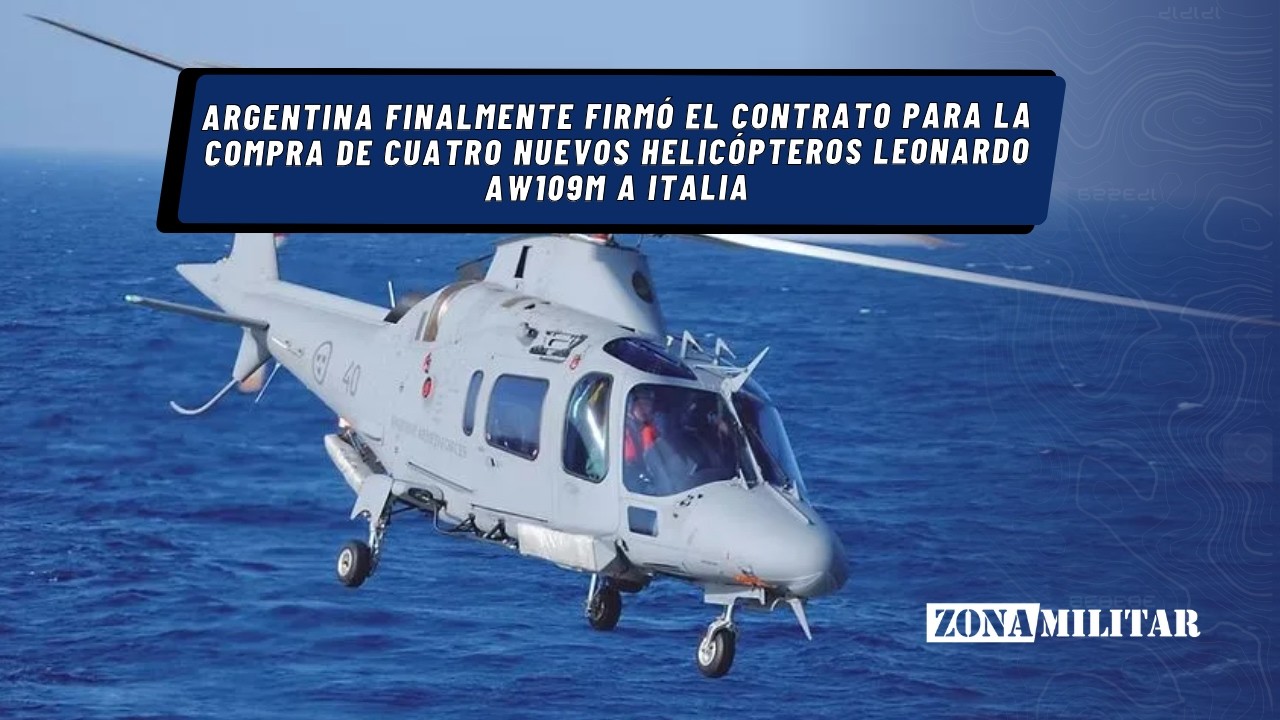 🇦🇷 Argentina firmó el contrato para la compra de cuatro nuevos helicópteros Leonardo AW109M a Italia