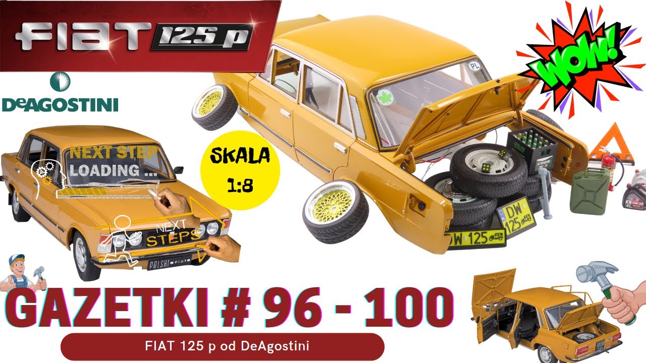 Fiat 125p - budowa modelu od DeAgostini gazetki nr 96 - 100
