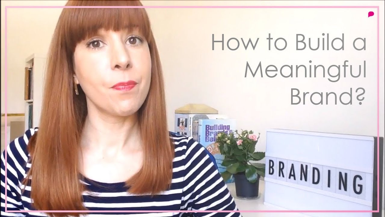 How to Build a Meaningful Brand?