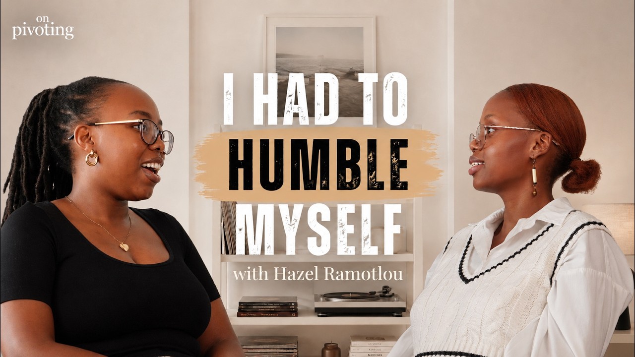 When Being The “Smart One” Breaks You | Hazel Ramotlou on Failure, Humility & Finding Peace