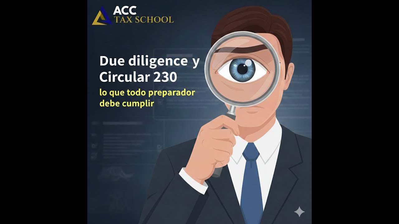 Due Diligence y Circular 230 - Lo que todo preparador debe cumplir