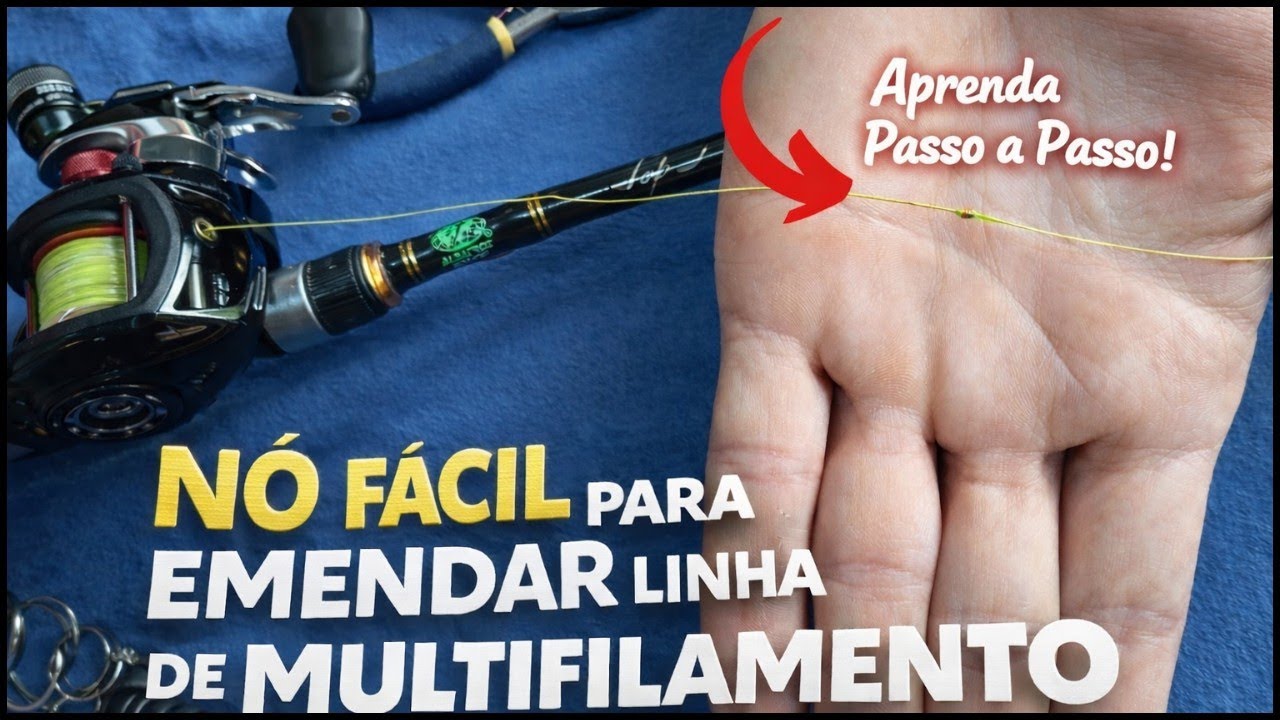 APRENDA O NÒ para unir duas linha de multifilamento 