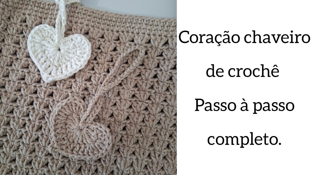 Chaveiro de croch&ecirc; cora&ccedil;&atilde;o r&aacute;pido e f&aacute;cil fa&ccedil;a em 5 minutos &oacute;timo mimo e presente