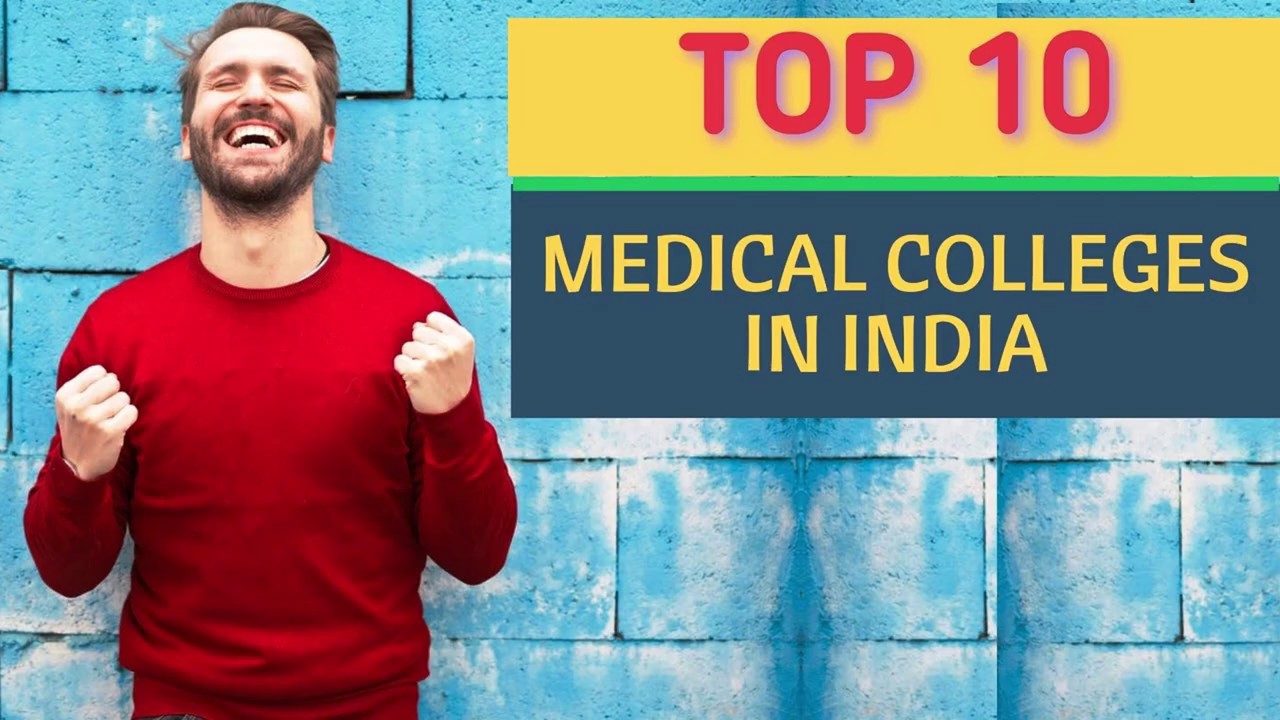 Top 10 Medical Colleges in India | 2020