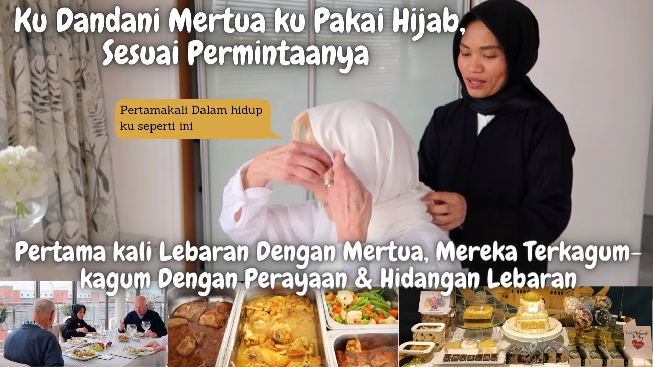 Kudandani Mertua ku Pakai Hijab  Sesuai Permintaanya| Mertua Bule Terkesima Dengan Hidangan Lebaran