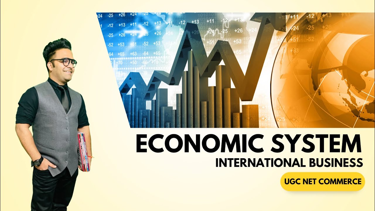 Economic System || International Business || Ugc Net Commerce
