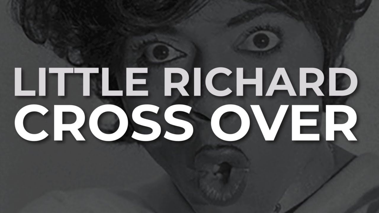 Little Richard - Cross Over (Official Audio)