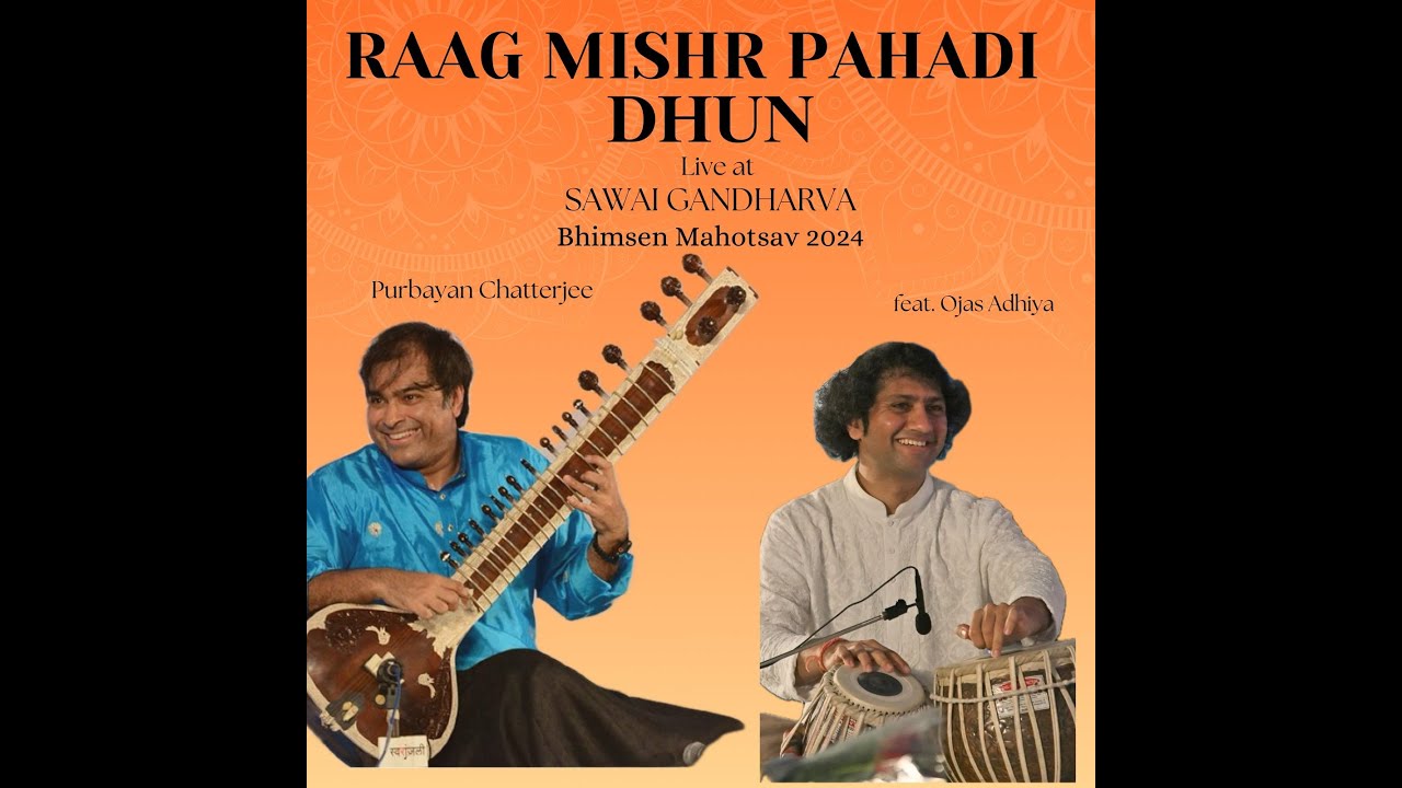 Mishr Pahadi Dhun | Sawai Gandharva Bhimsen Mahotsav | Purbayan Chatterjee | Ojas Adhiya