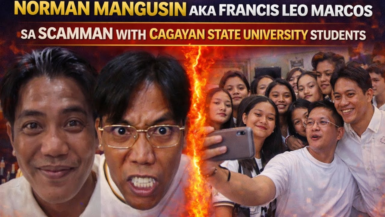 NORMAN MANGUSIN AKA FRANCIS LEO MARCOS SA SCAMMAN WITH CAGAYAN STATE UNIVERSITY STUDENTS