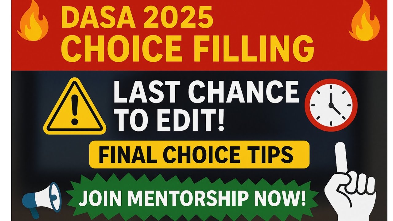 ✅ LAST CHANCE to Edit DASA 2025 Choices! | Final Tips & Mistakes to Avoid