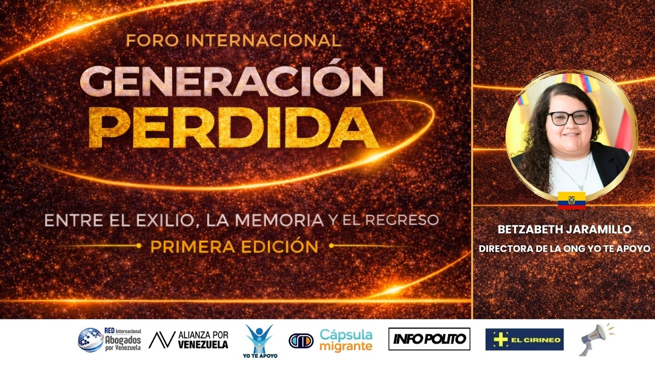 BETZABETH JARAMILLO - FORO INTERNACIONAL GENERACIÓN PERDIDA