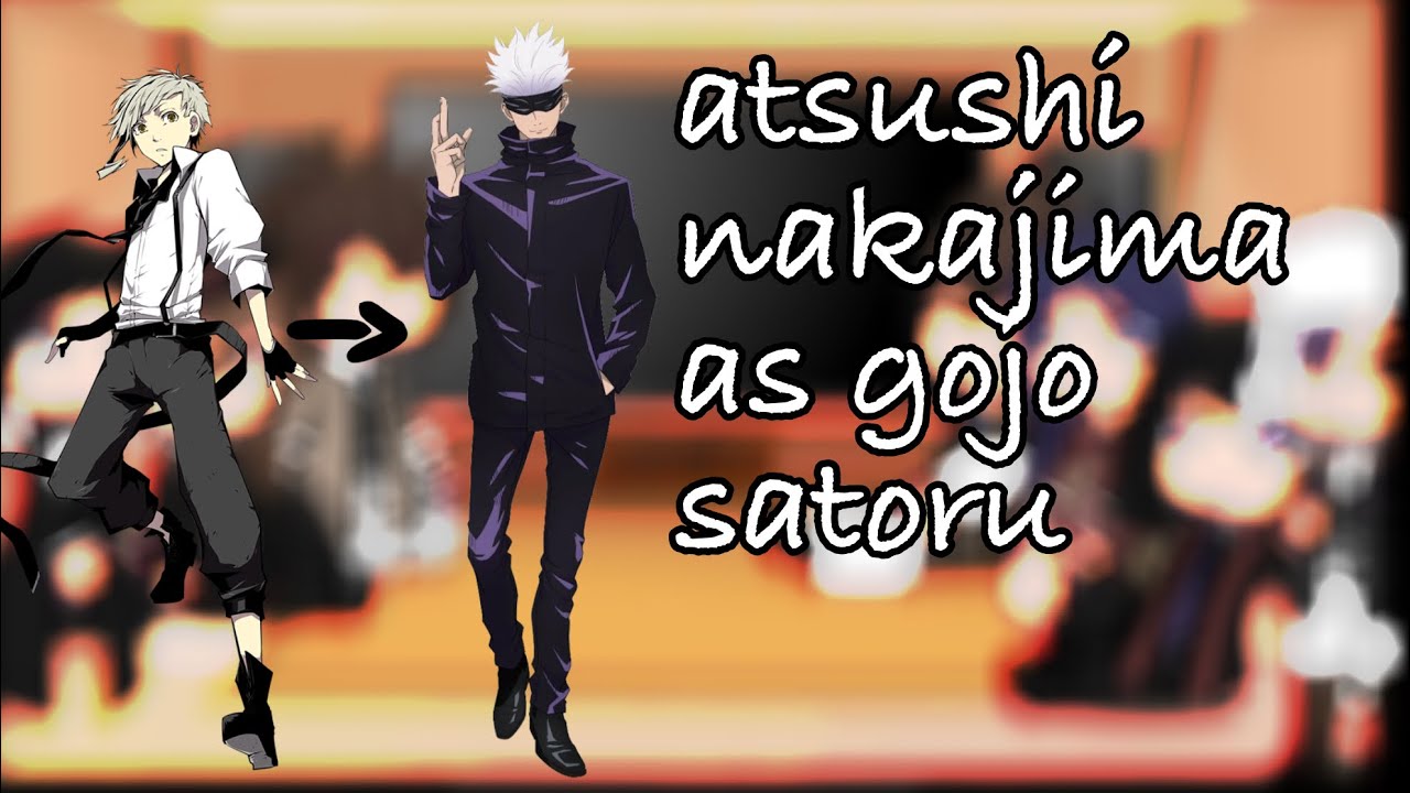 BSD reacts to Atsushi Nakajimas future as Gojo Satoru | Gacha Club Reaction Video | Check Desc