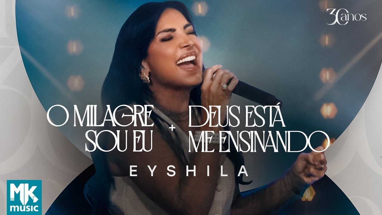 Eyshila - O Milagre Sou Eu + Deus Está Me Ensinando (Ao Vivo) (Clipe Oficial MK Music)