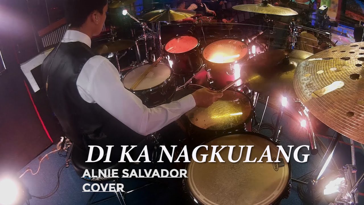 DI KA NAGKULANG // DRUM COVER
