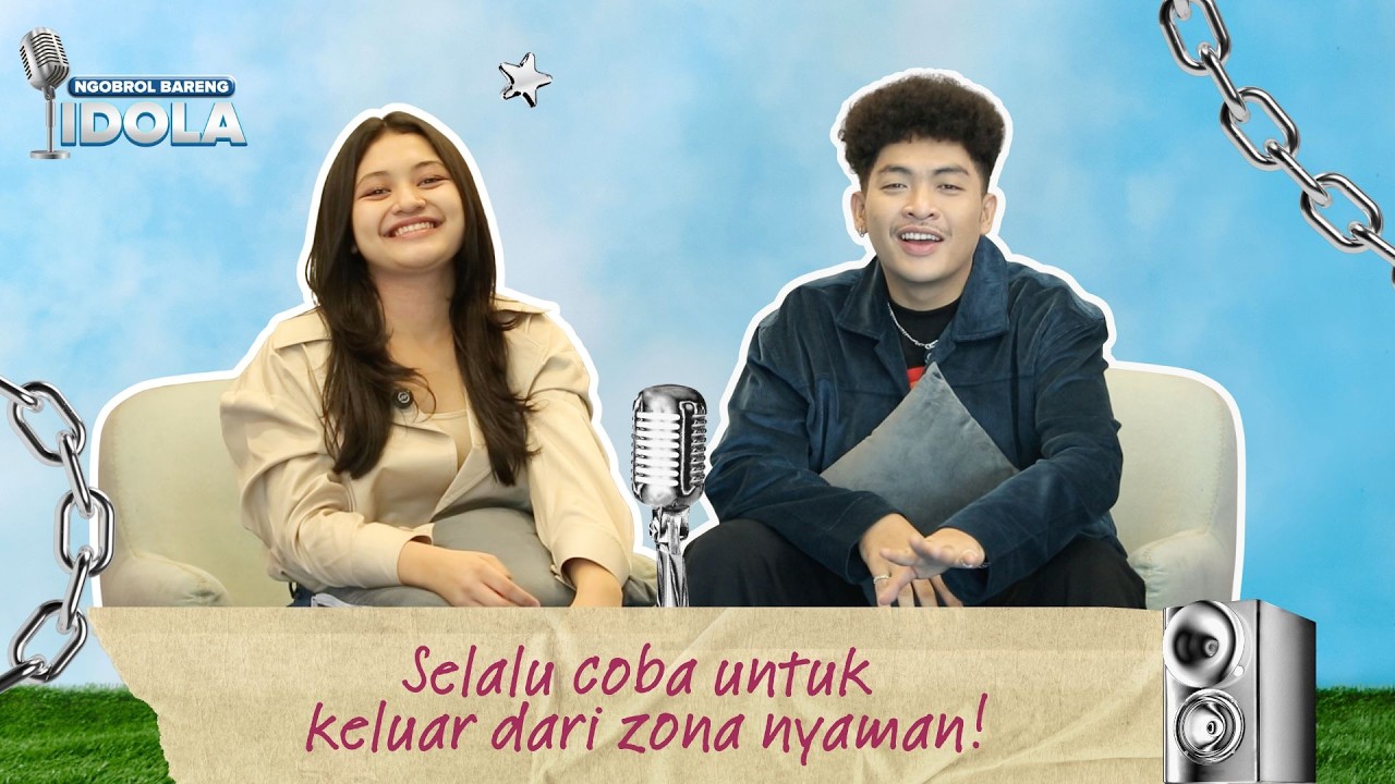 NGOBROL BARENG IDOLA | Harus bisa untuk keluar dari Zona Nyaman!