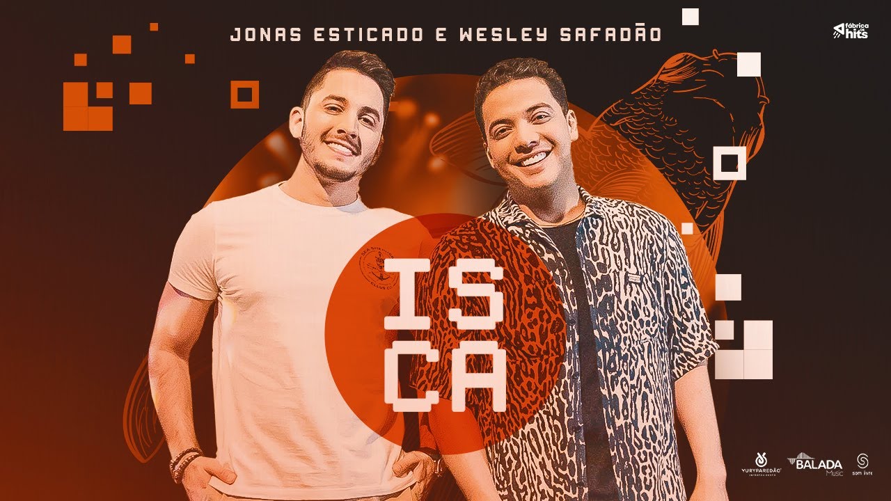 Isca - Jonas Esticado Feat. Wesley Safad&atilde;o (Clipe Oficial)