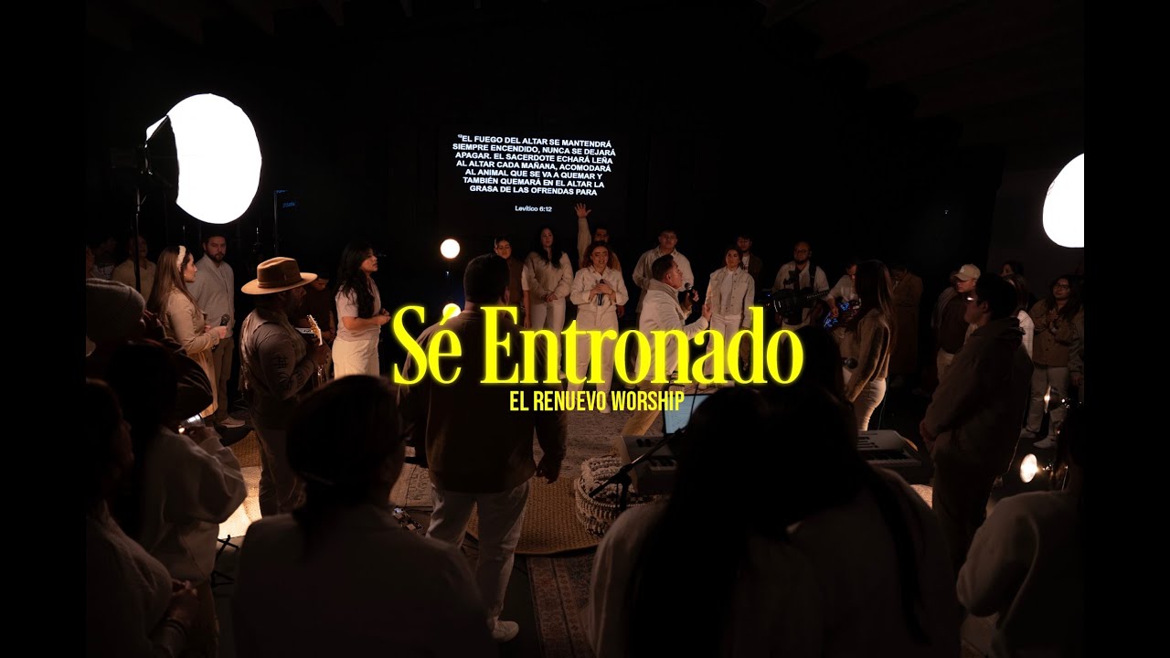 SE ENTRONADO - EL RENUEVO WORSHIP (BE ENTHRONED SPANISH COVER) BETHEL, JEREMY RIDDLE
