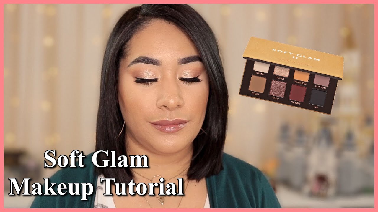 SOFT GLAM MAKEUP TUTORIAL