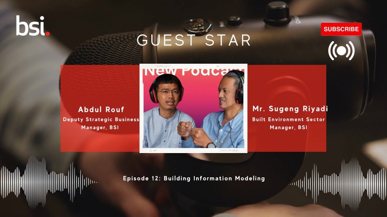 Building Information Modeling | BSI Indonesia Podcast Episode 12