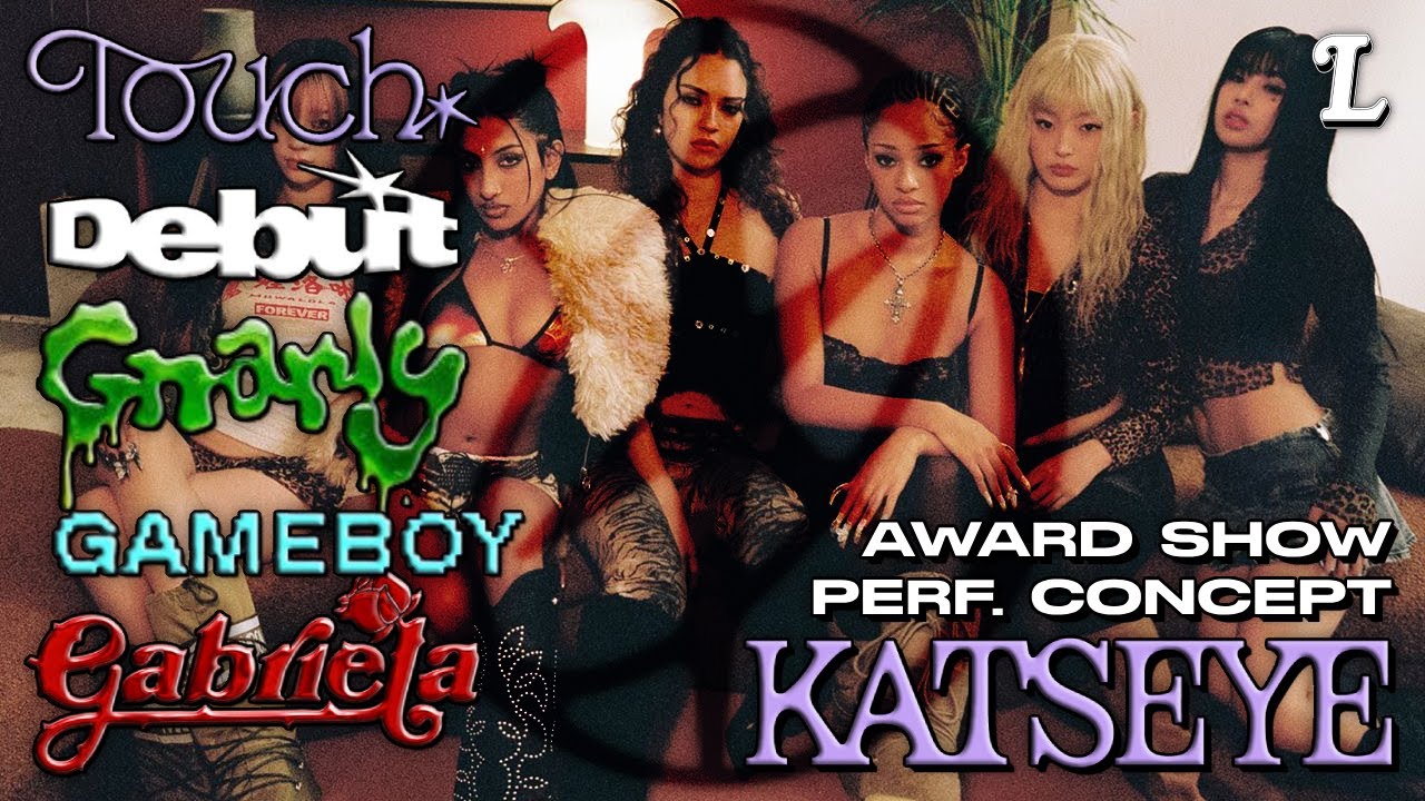 KATSEYE - DEBUT + TOUCH + GNARLY + GAMEBOY + GABRIELA (Award Show Perf. Concept)