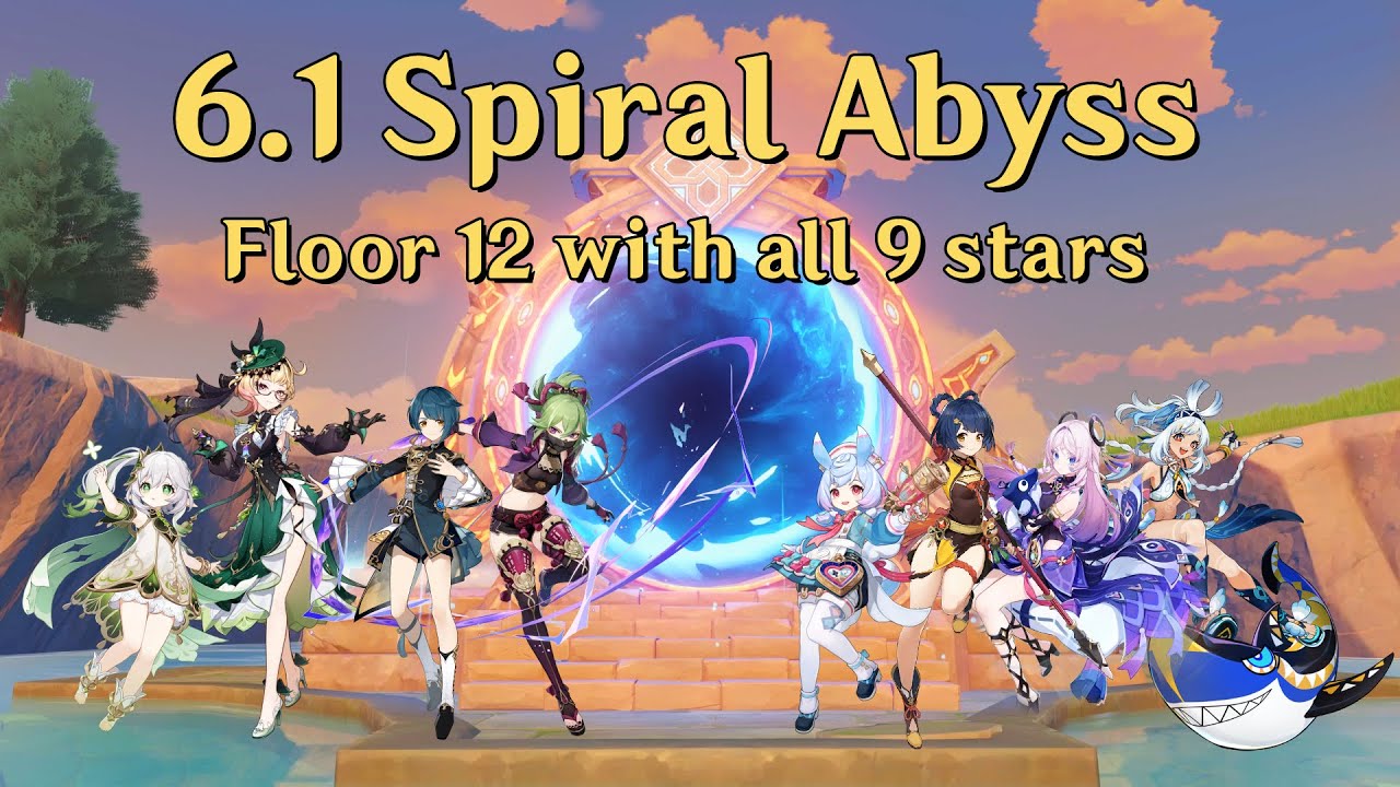 Genshin Impact — 6.1 Spiral Abyss ～ Floor 12 with all 9 stars