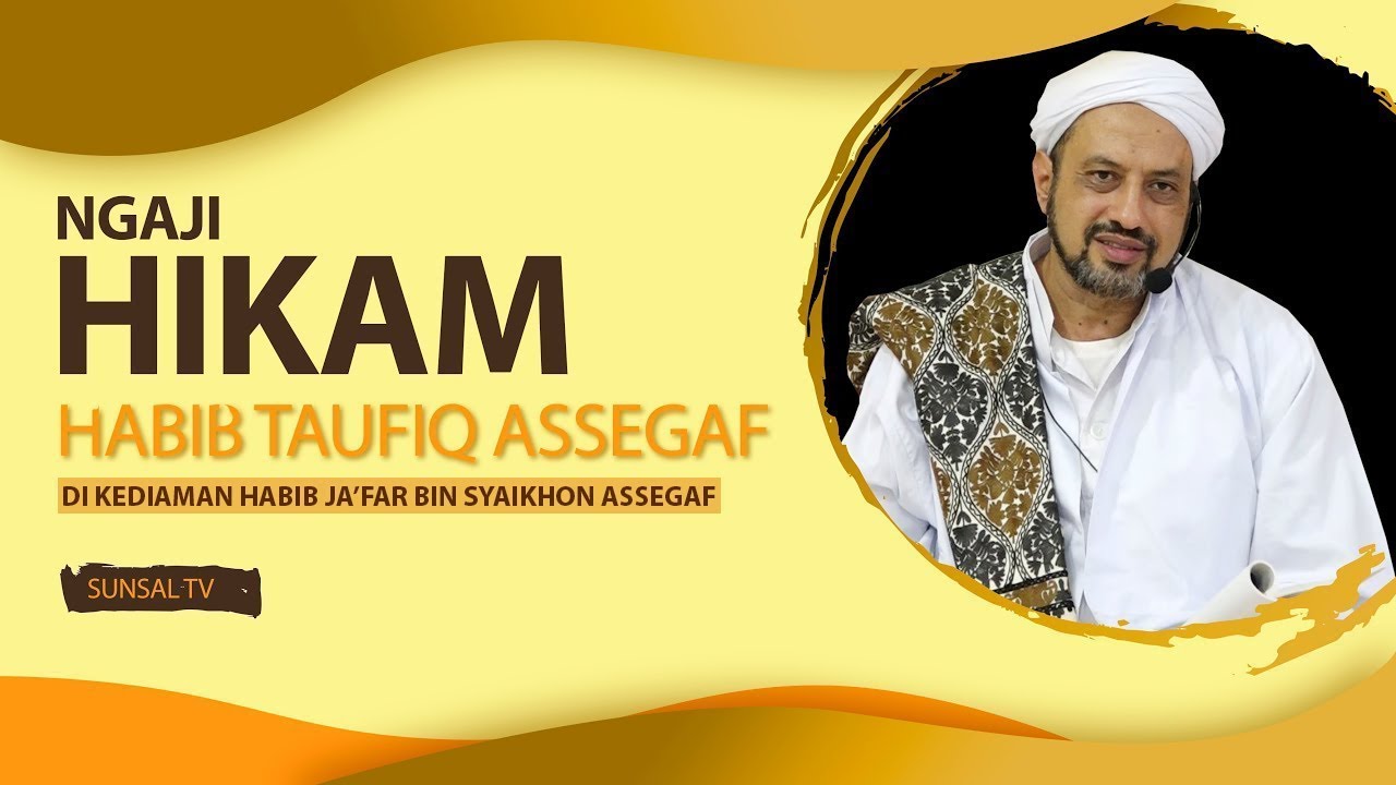 Kalam Salaf | Hikam (Hikmah 16)  | Habib Taufiq Assegaf